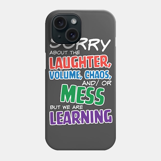 Sorry about the laughter volume chaos and or mess but we are learning Phone Case by Antrobus