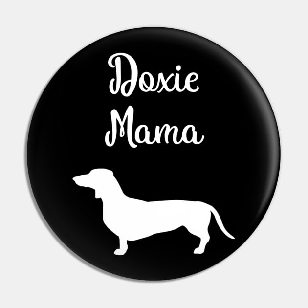 Doxie Mama For Dachshund Lover Pin by Xamgi