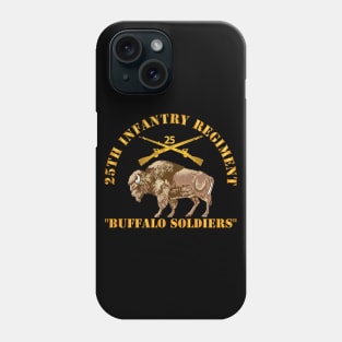 25th Infantry Regiment - Buffalo Soldiers w 25th Inf Branch Insignia Phone Case