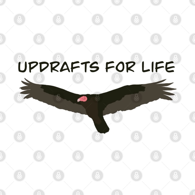 Updrafts for Life - Bird Watching Humour by New World Aster 