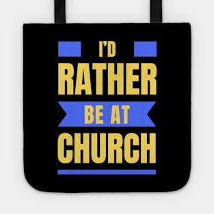 I'd Rather Be At Church | Christian Tote