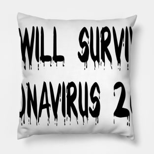 I Will Survive Corona 2020 T-Shirt Pillow