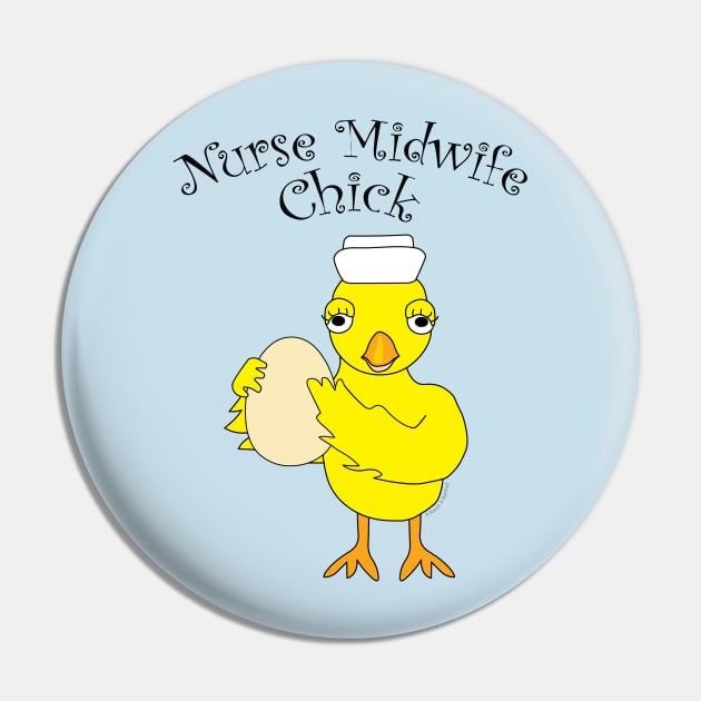 Nurse Midwife Chick Pin by Barthol Graphics