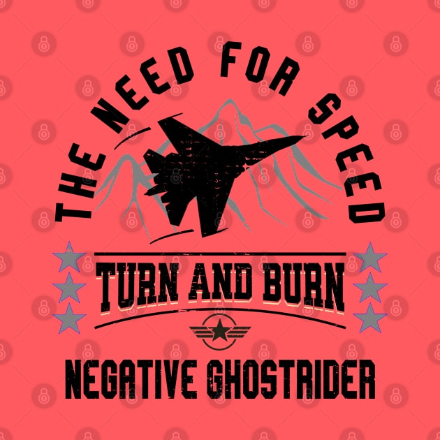 The need for Speed, Turn and Burn, Negative Ghostrider by Blended Designs