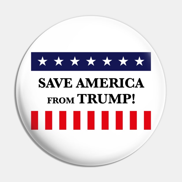 Save America From Trump! (Anti Donald Trump) Pin by MrFaulbaum