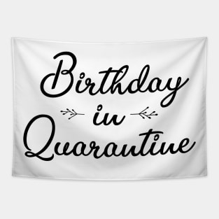 Quarantine Birthday Shirt, Social Distancing Shirt, Quarantine Shirt Tapestry