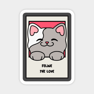 Feline the Love! Magnet