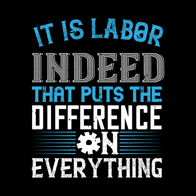 It is labor indeed that puts the difference on everything by 4Zimage