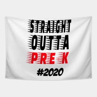 Straight outta pre-k 2020 Tapestry