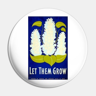 Flowers Let Them Grow Pin