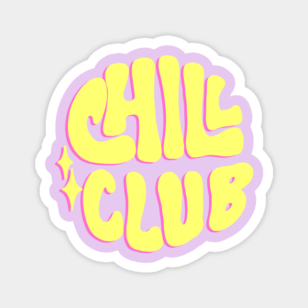 Chill Club Magnet by Not the Same