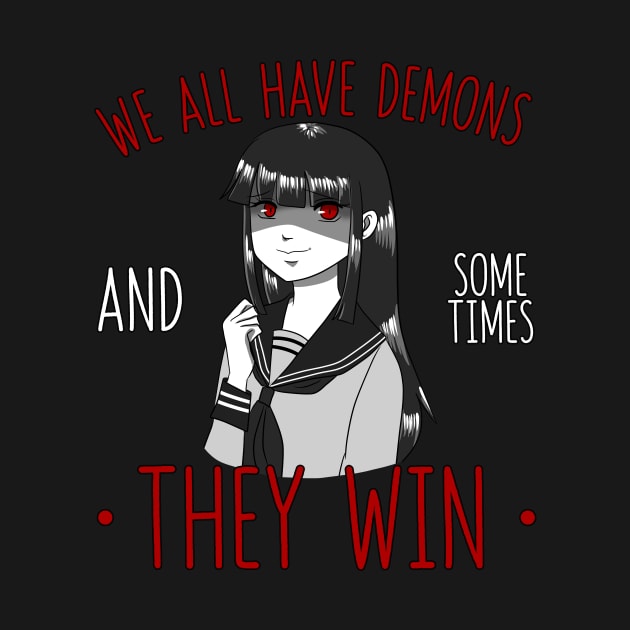 We All Have Demons and Sometimes They Win Gift by Alex21