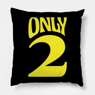 Only 2 Pillow