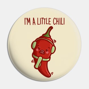 I'm a Little Chili - Cute Chill Cold Chili Pepper Pin