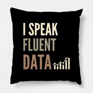 I Speak Fluent Data - Funny Coding , Funny Geek Humor, Funny coder, Funny data Pillow