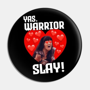 Xena Slay Pin