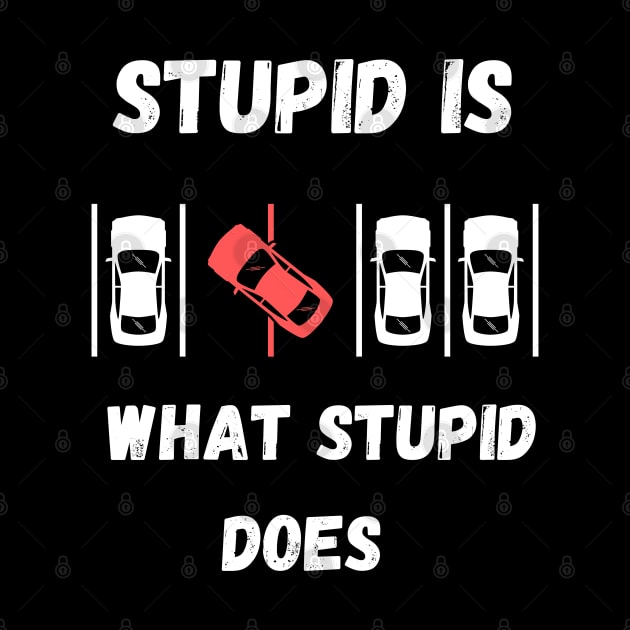 Stupid Is What Stupid Does by Minii Savages 