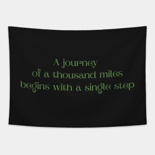 A journey of a thousand miles begins with a single step Tapestry