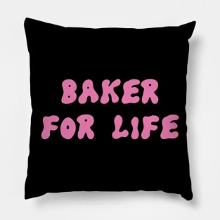 Baker For Life Pillow