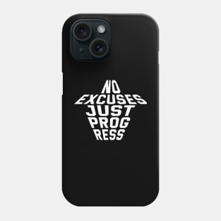 No Excuses Just Progress Phone Case