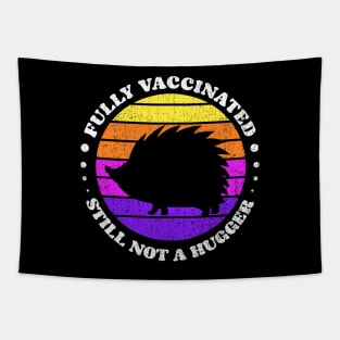 Fully Vaccinated Still Not A Hugger porcupine retro Sunset Tapestry