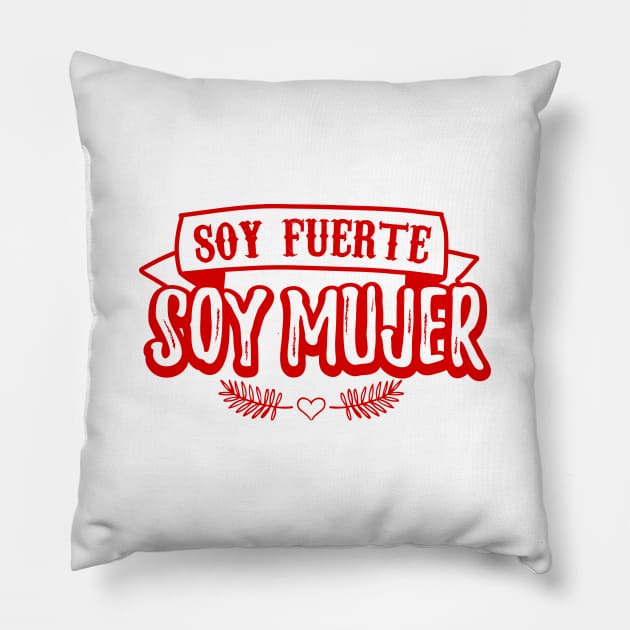 Soy Fuerte Soy Mujer - red design Pillow by verde