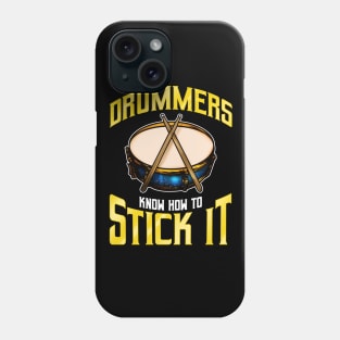 Drummers Know How To Stick It Drums Percussion Phone Case