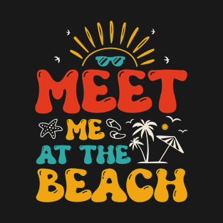 Meet me at the Beach T-Shirt