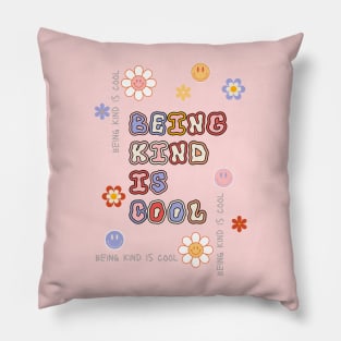 Being Kind Is Cool Pillow