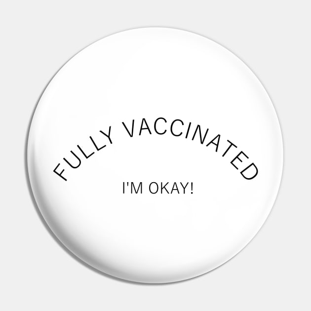 Fully vaccinated youre welcome Pin by Toozidi T Shirts