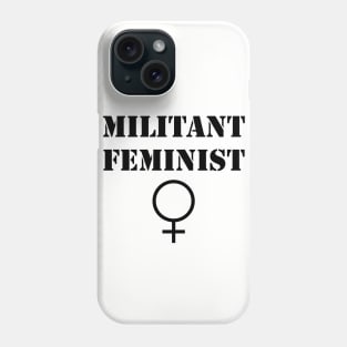 Militant Feminist Phone Case