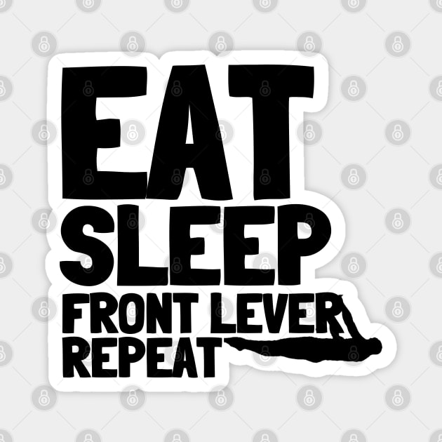 Eat Sleep Frontlever Repeat Calisthenics Magnet by Gravity Zero