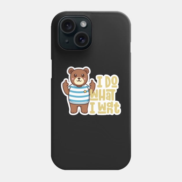 I Do What I Want Funny Teddy Bear Middle Finger Phone Case by markz66