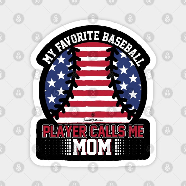 My Favorite Baseball Player Calls Me Mom Magnet by Turnbill Truth Designs