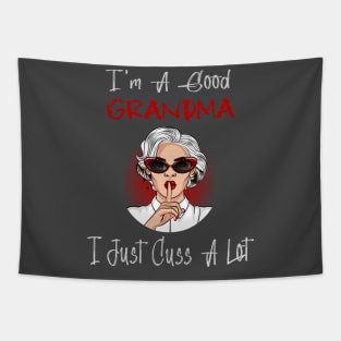 I'm A Good Grandma I Just Cuss A Lot Lips Funny Mothers Day Tapestry