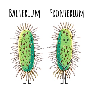 Bacterium and Fronterium silly paramecium bacteria pun meme T-Shirt