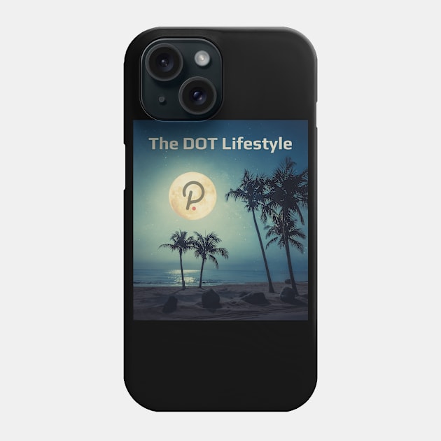 Polkadot lifestyle DOT Crypto Moon cryptocurrency Phone Case by PH-Design