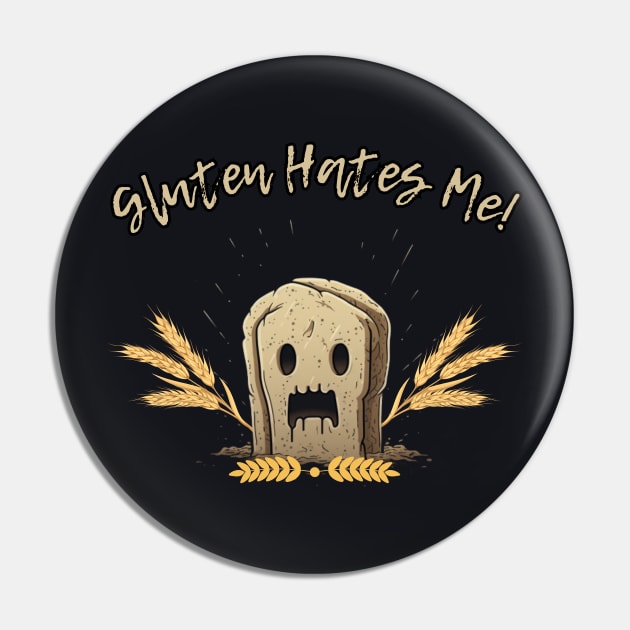 Gluten Hates Me! Gluten free Pin by Pattyld