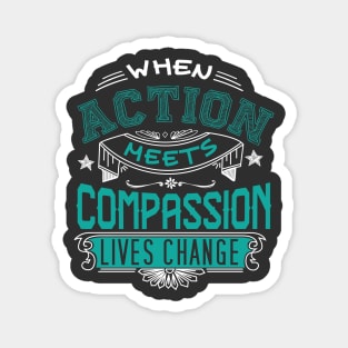 Action Meets Compassion Magnet