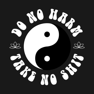 Do No Harm Take No Shit T-Shirt