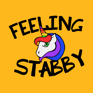 Feeling Stabby Unicorn T-Shirt