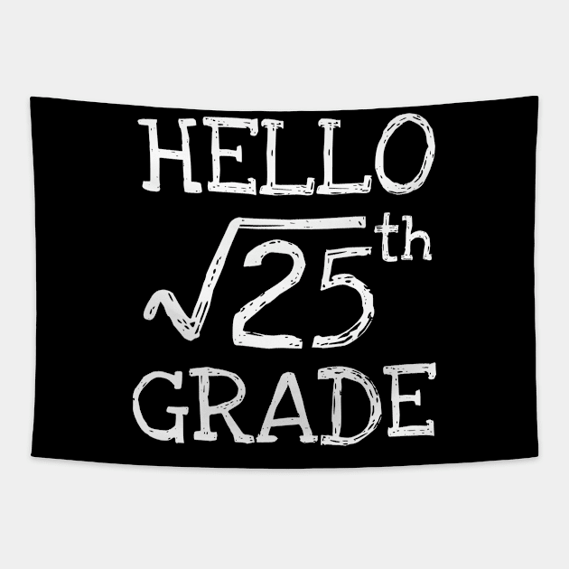 Hello 5th grade Square Root of 25 math Teacher Tapestry by Daimon