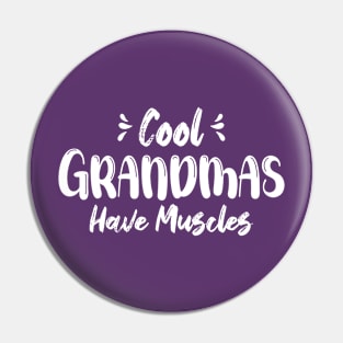 Cool Grandmas Have Muscles, Funny Gym Pin