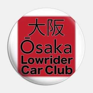 Osaka Lowrider car club Pin