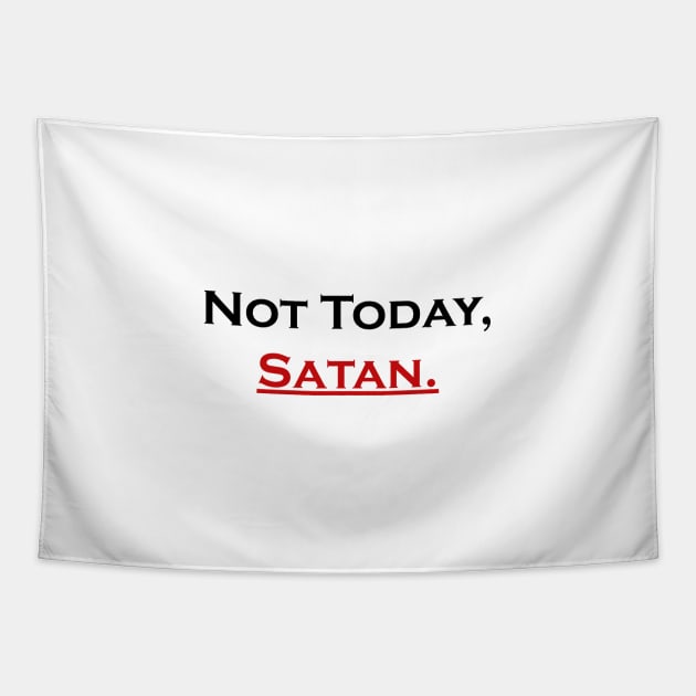 Not Today Satan Tapestry by Souna's Store