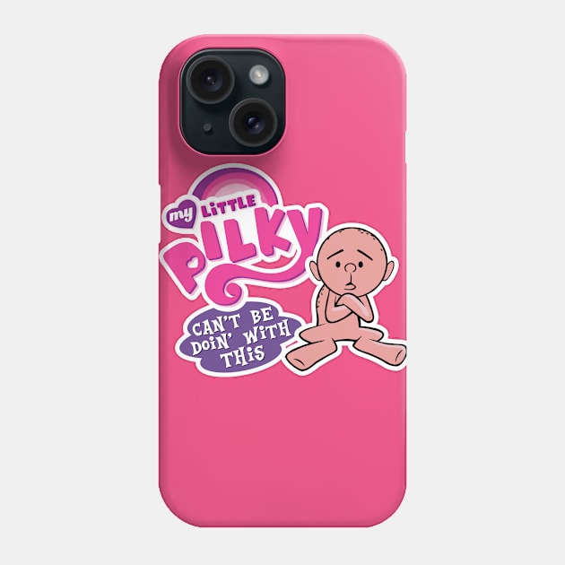 My Little Pilky - Can't be doin' with this Phone Case by spookyruthy