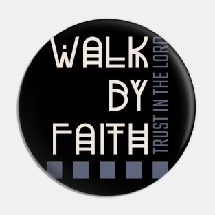Walk By Faith Christian Pin