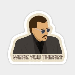 Were you there? - Johnny Depp Magnet