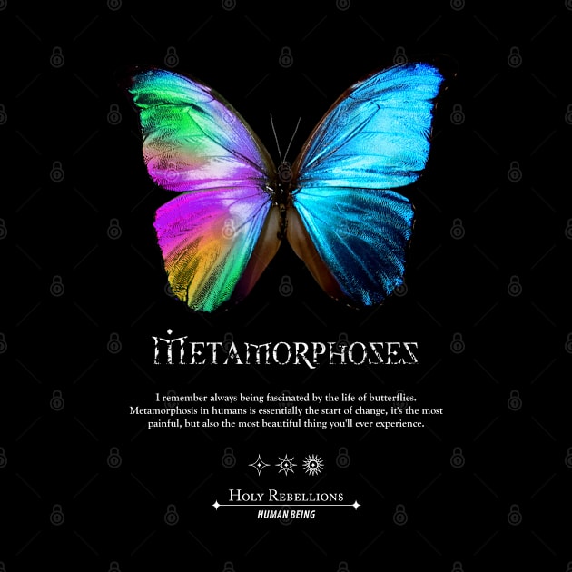 Butterfly - Metamorphoses by Holy Rebellions - Human Being #001 by Holy Rebellions