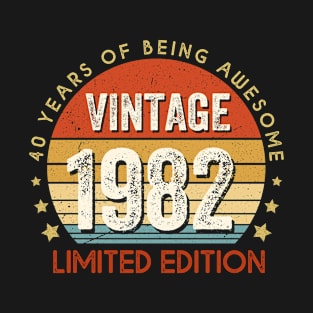 40 Years Of Being Awesome Vintage 1982 Limited Edition 40th Birthday 40 Years Old Gift T-Shirt